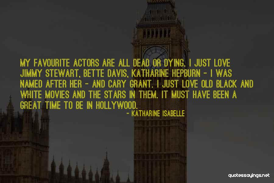 Love Black And White Quotes By Katharine Isabelle