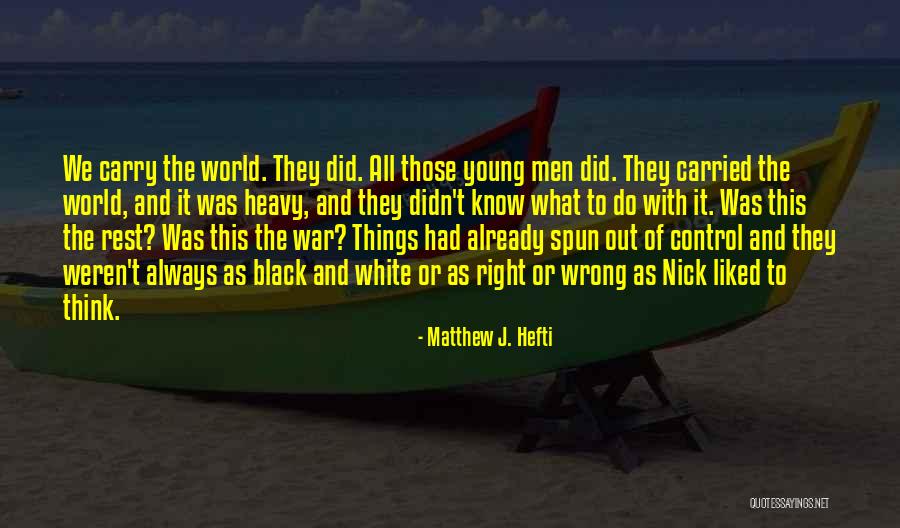 Love Black And White Quotes By Matthew J. Hefti