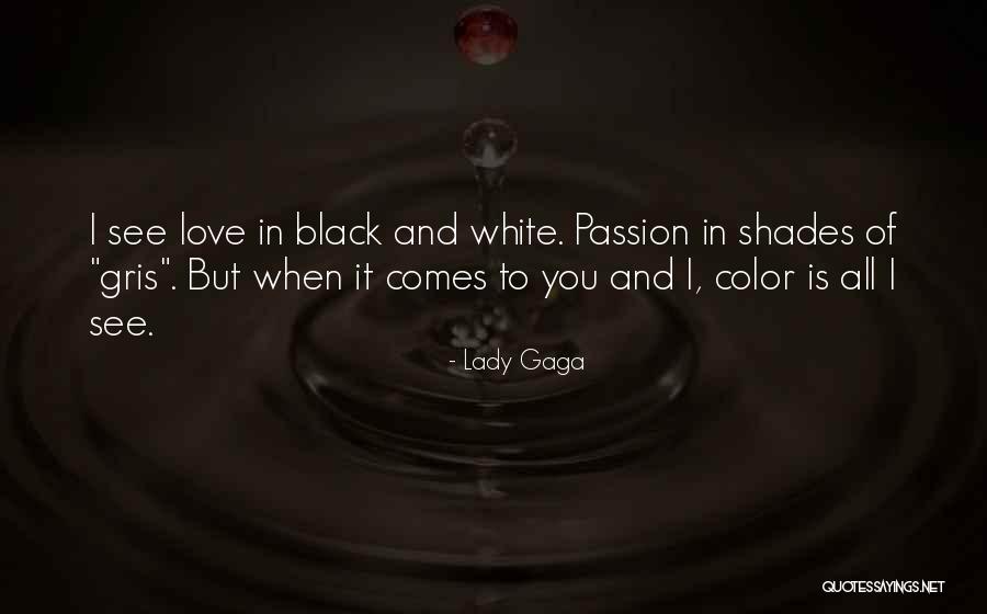 Love Black Color Quotes By Lady Gaga Love Black Color Quotes By Lady Gaga