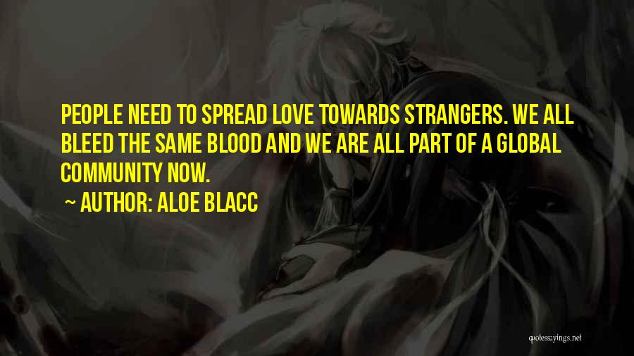 Love Bleed Quotes By Aloe Blacc