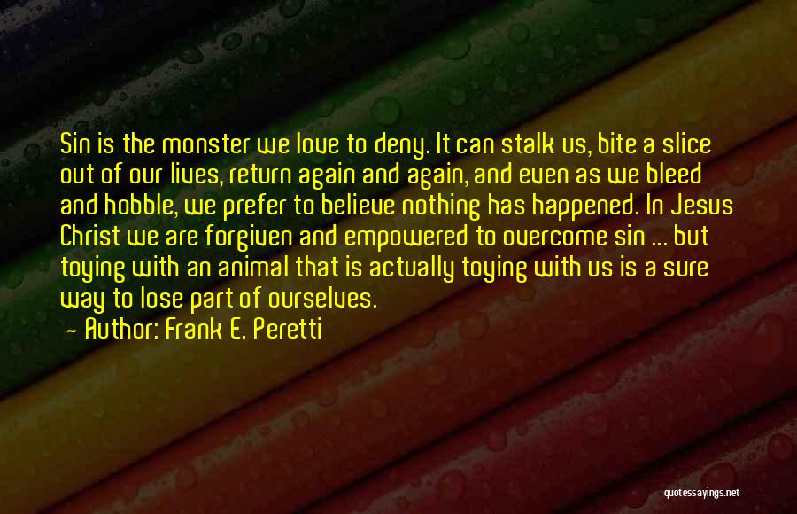 Love Bleed Quotes By Frank E. Peretti