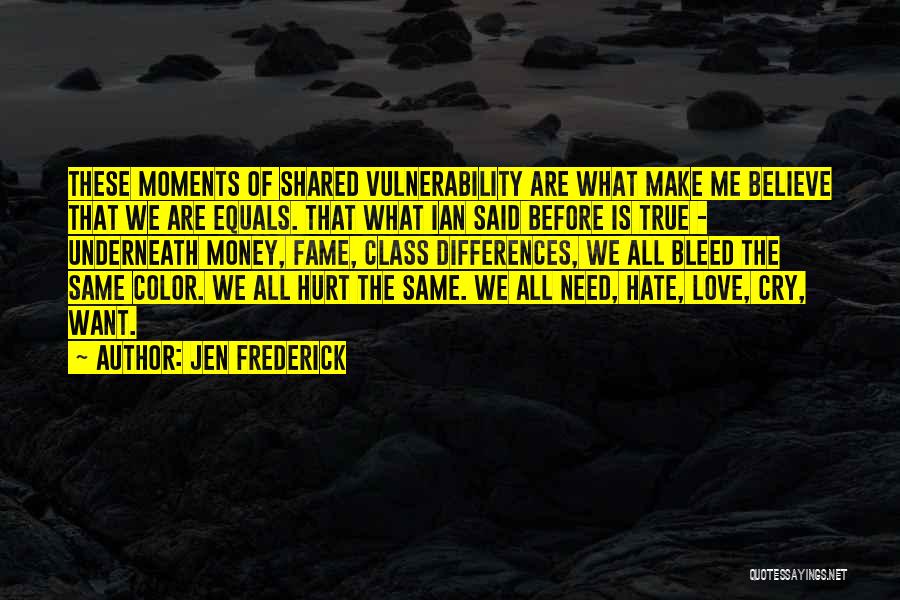 Love Bleed Quotes By Jen Frederick