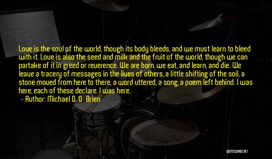 Love Bleed Quotes By Michael D. O'Brien