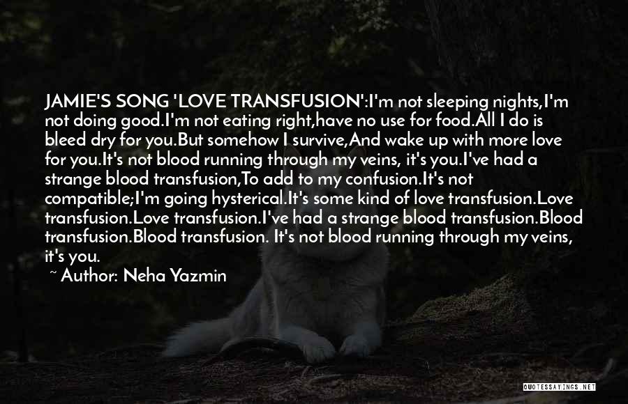 Love Bleed Quotes By Neha Yazmin