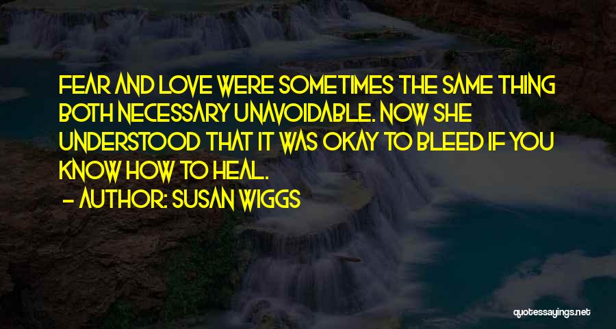 Love Bleed Quotes By Susan Wiggs