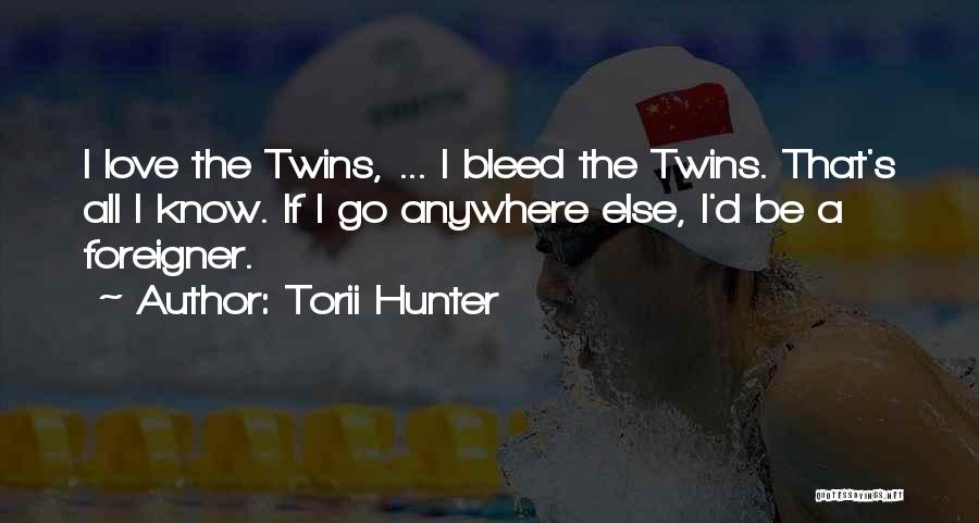 Love Bleed Quotes By Torii Hunter