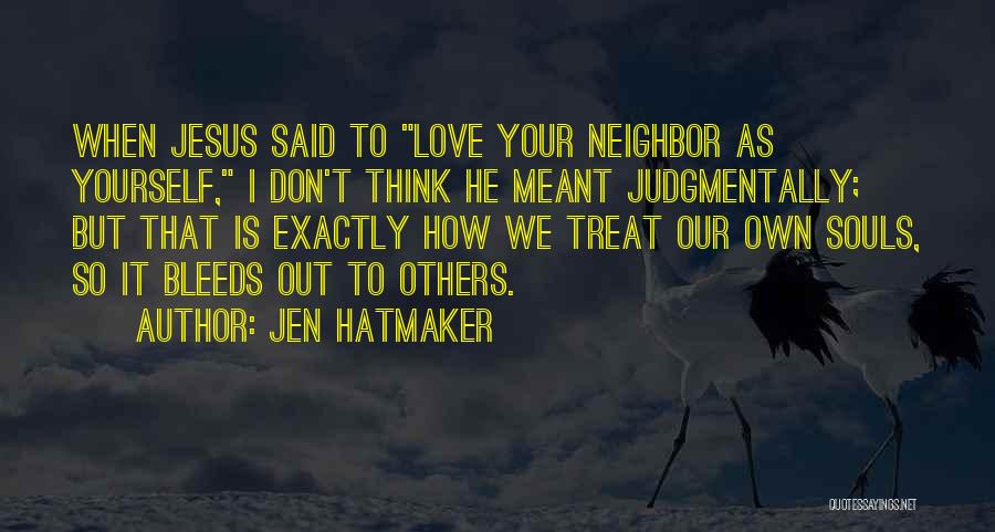 Love Bleeds Quotes By Jen Hatmaker