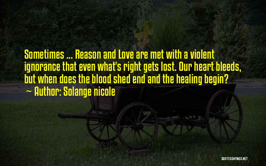 Love Bleeds Quotes By Solange Nicole