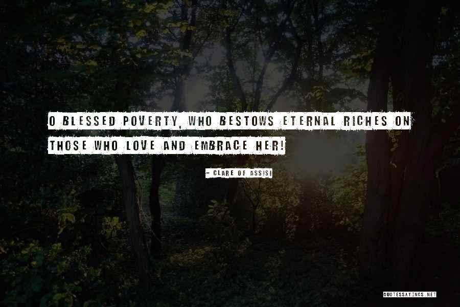 Love Blessed Quotes By Clare Of Assisi