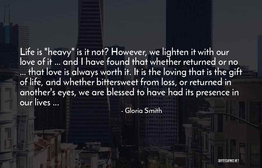 Love Blessed Quotes By Gloria Smith