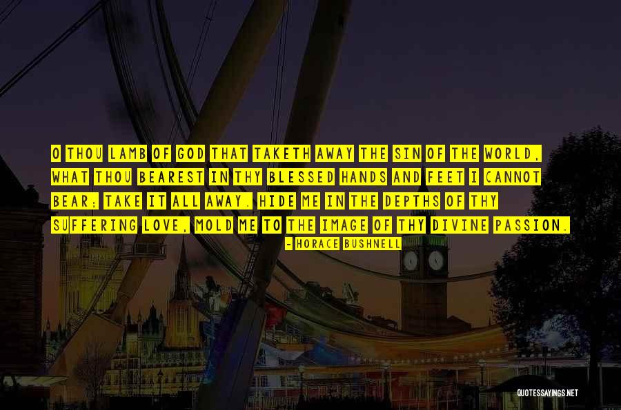 Love Blessed Quotes By Horace Bushnell