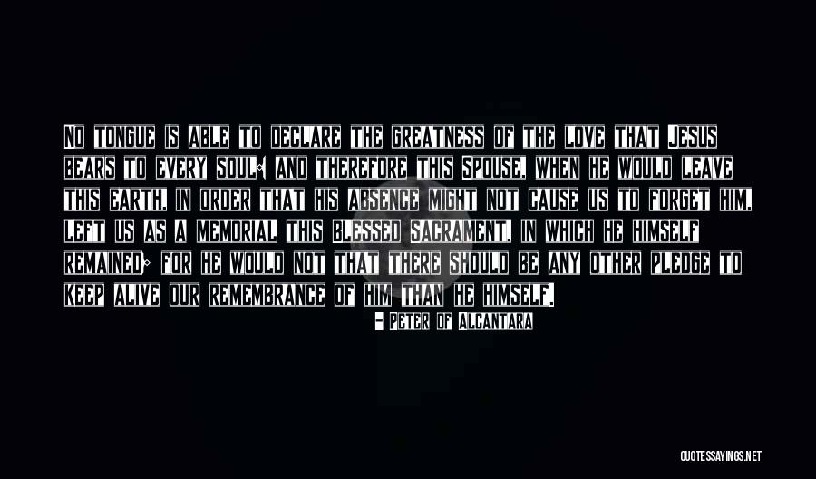 Love Blessed Quotes By Peter Of Alcantara