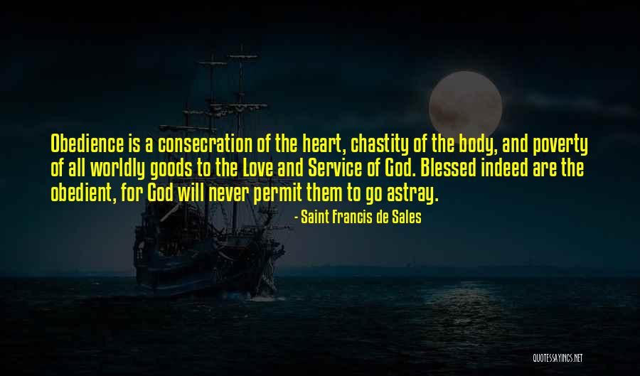 Love Blessed Quotes By Saint Francis De Sales