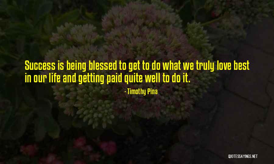 Love Blessed Quotes By Timothy Pina