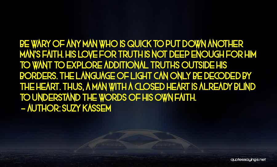 Love Blind Quotes By Suzy Kassem