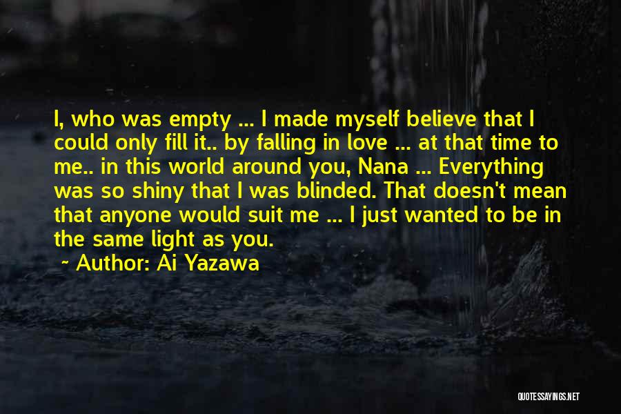 Love Blinded Quotes By Ai Yazawa