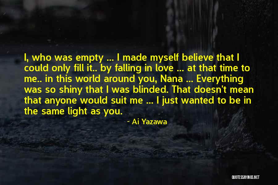 Love Blinded Quotes By Ai Yazawa