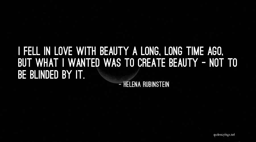 Love Blinded Quotes By Helena Rubinstein