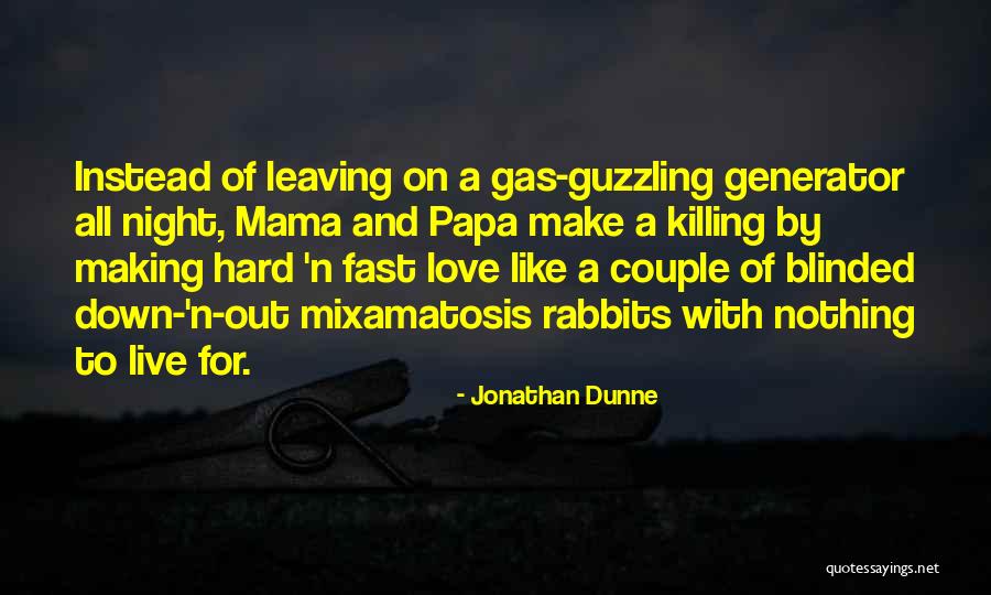 Love Blinded Quotes By Jonathan Dunne