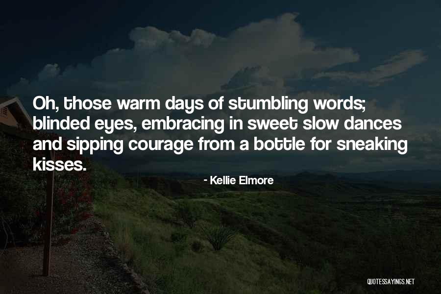 Love Blinded Quotes By Kellie Elmore Love Blinded Quotes By Kellie Elmore