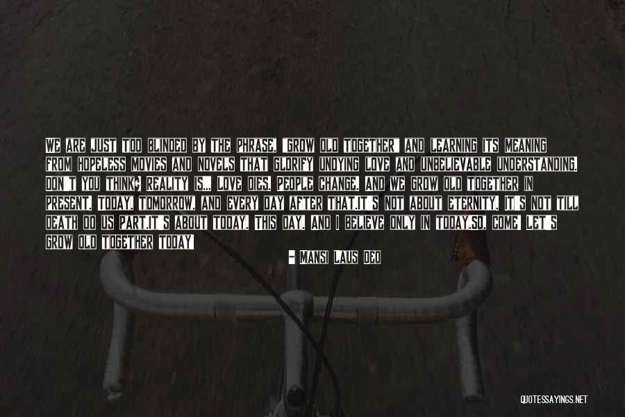 Love Blinded Quotes By Mansi Laus Deo Love Blinded Quotes By Mansi Laus Deo