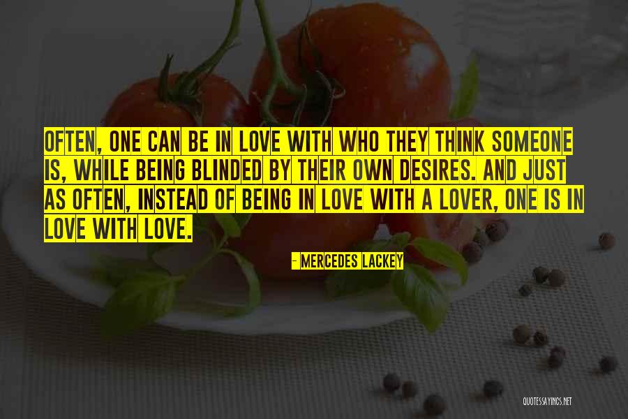 Love Blinded Quotes By Mercedes Lackey Love Blinded Quotes By Mercedes Lackey