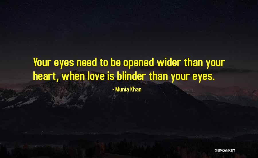 Love Blinded Quotes By Munia Khan Love Blinded Quotes By Munia Khan