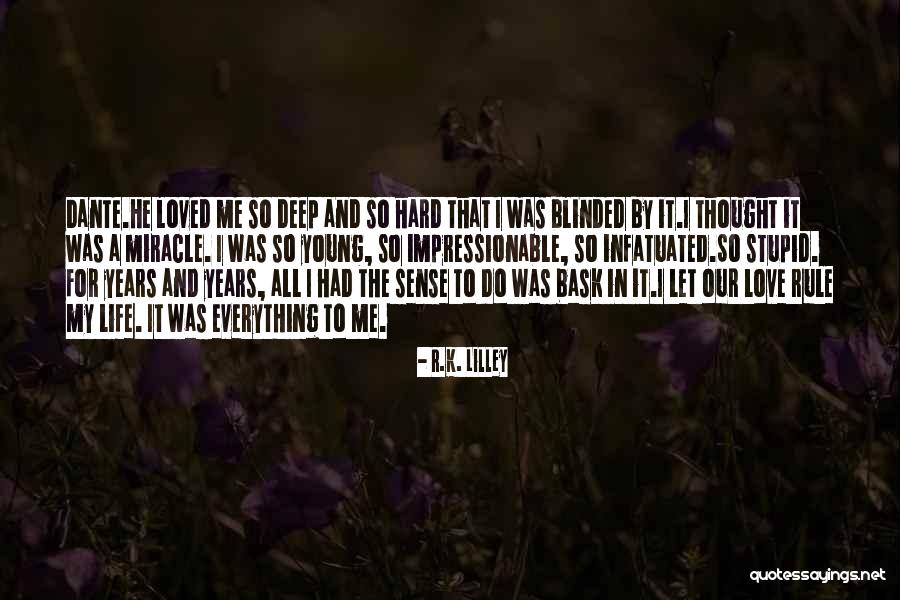 Love Blinded Quotes By R.K. Lilley