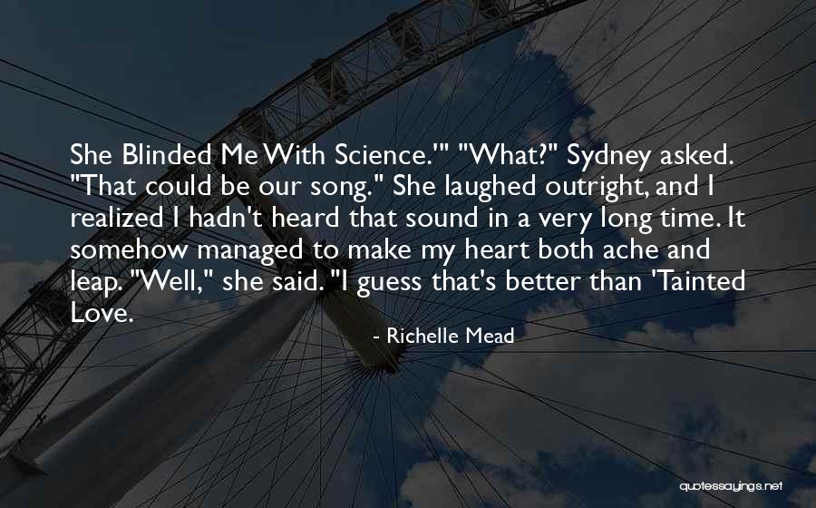 Love Blinded Quotes By Richelle Mead