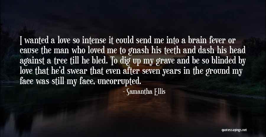 Love Blinded Quotes By Samantha Ellis Love Blinded Quotes By Samantha Ellis