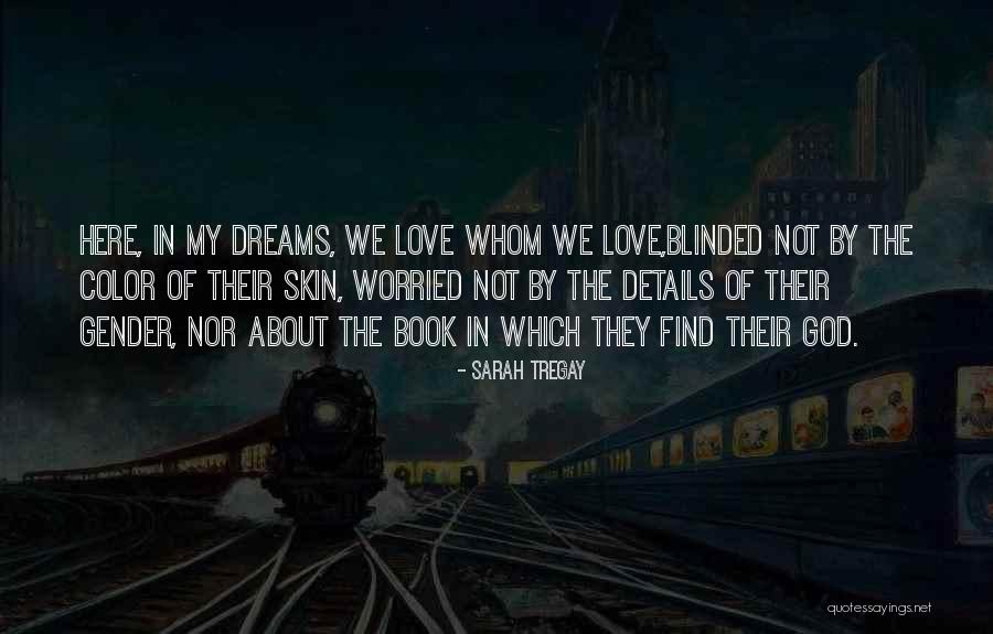 Love Blinded Quotes By Sarah Tregay Love Blinded Quotes By Sarah Tregay
