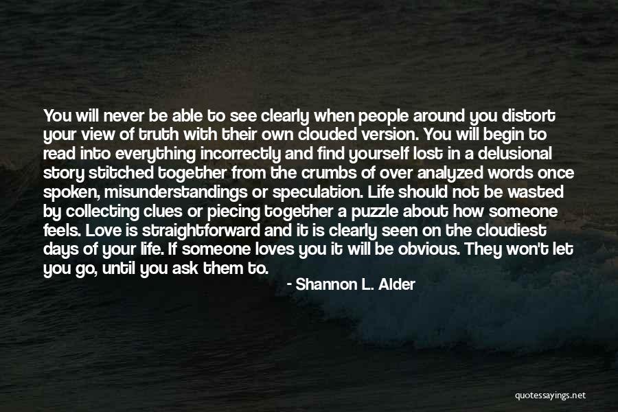Love Blinded Quotes By Shannon L. Alder Love Blinded Quotes By Shannon L. Alder