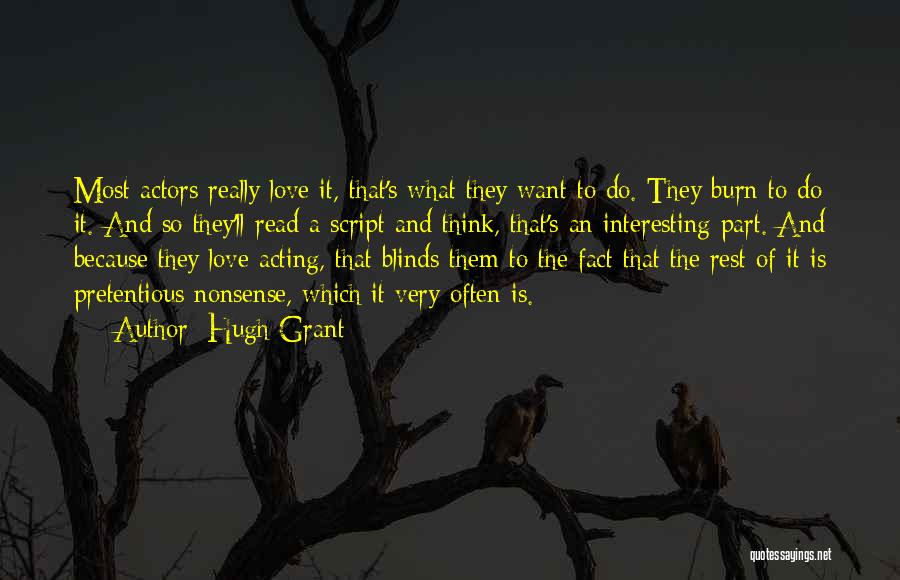 Love Blinds Quotes By Hugh Grant