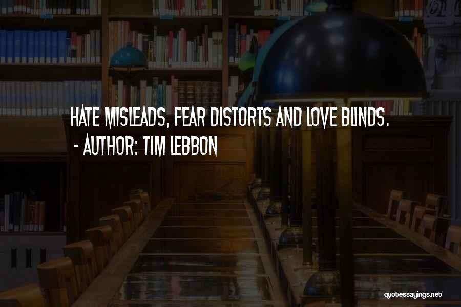 Love Blinds Quotes By Tim Lebbon