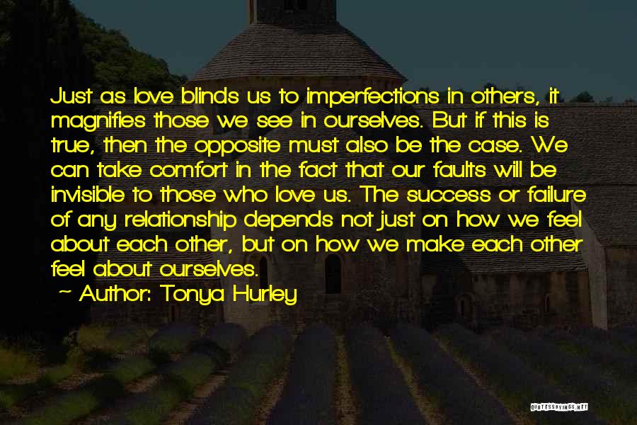 Love Blinds Quotes By Tonya Hurley