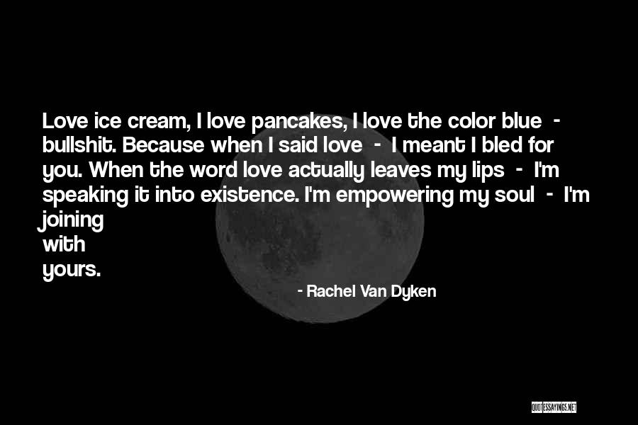 Love Blue Color Quotes By Rachel Van Dyken Love Blue Color Quotes By Rachel Van Dyken