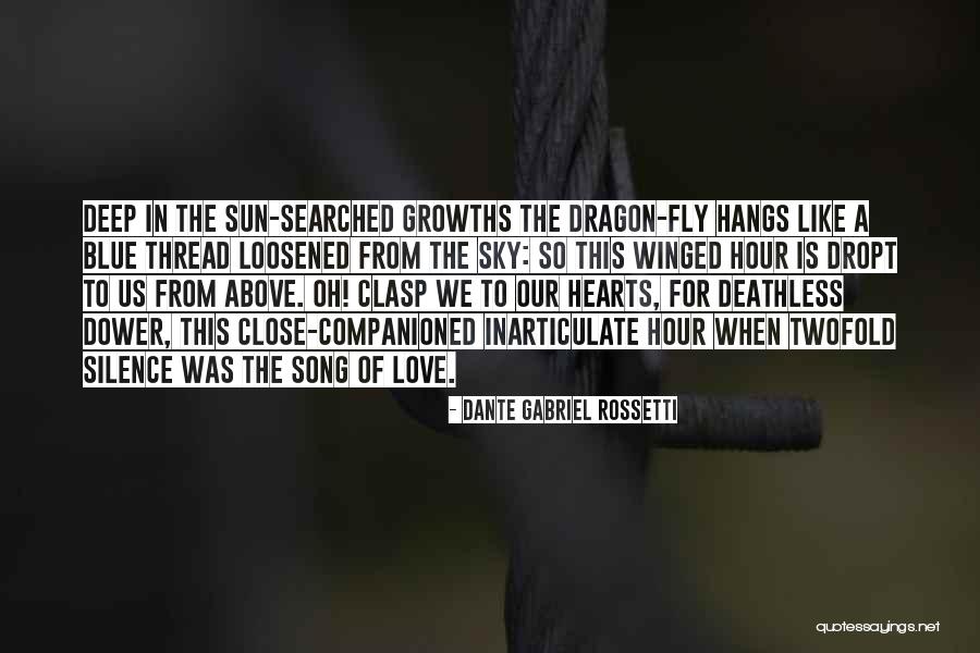 Love Blue Sky Quotes By Dante Gabriel Rossetti Love Blue Sky Quotes By Dante Gabriel Rossetti