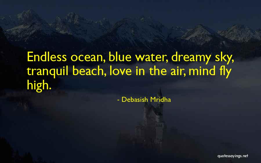 Love Blue Sky Quotes By Debasish Mridha Love Blue Sky Quotes By Debasish Mridha