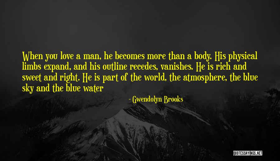 Love Blue Sky Quotes By Gwendolyn Brooks Love Blue Sky Quotes By Gwendolyn Brooks