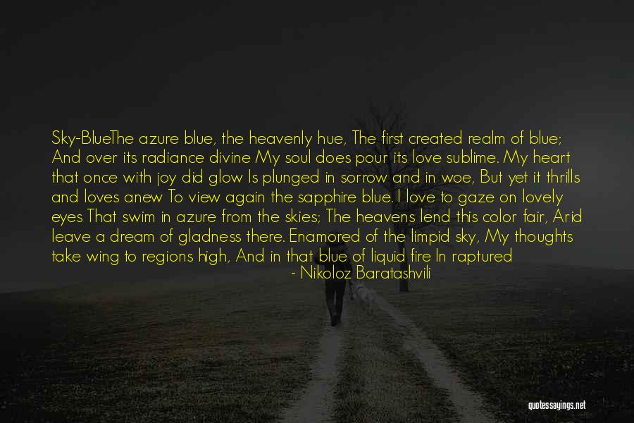 Love Blue Sky Quotes By Nikoloz Baratashvili Love Blue Sky Quotes By Nikoloz Baratashvili