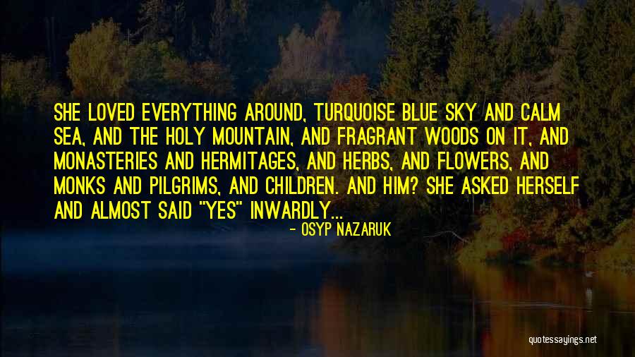 Love Blue Sky Quotes By Osyp Nazaruk Love Blue Sky Quotes By Osyp Nazaruk