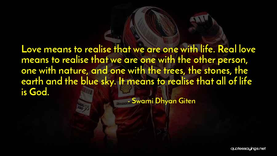 Love Blue Sky Quotes By Swami Dhyan Giten Love Blue Sky Quotes By Swami Dhyan Giten