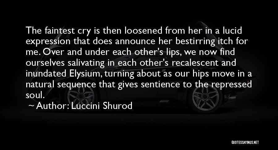 Love Body And Soul Quotes By Luccini Shurod
