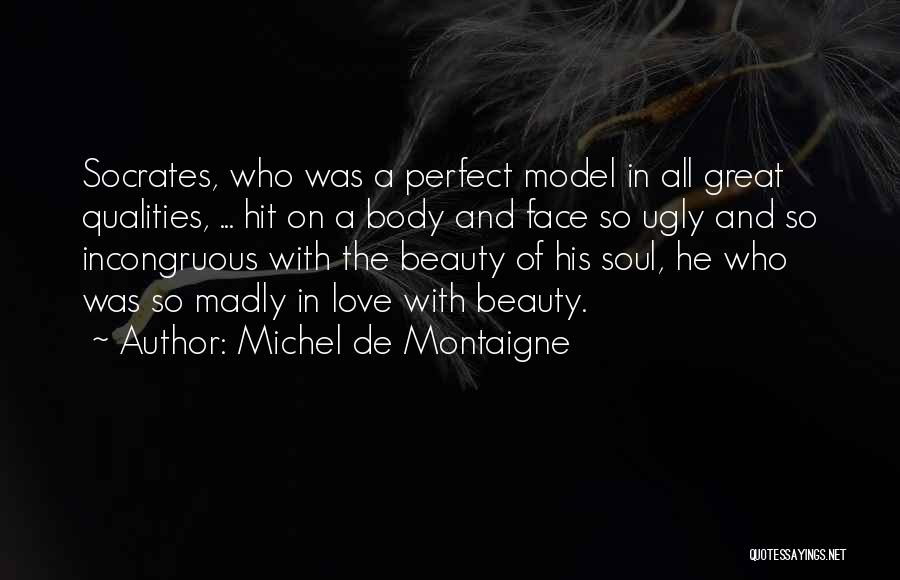 Love Body And Soul Quotes By Michel De Montaigne