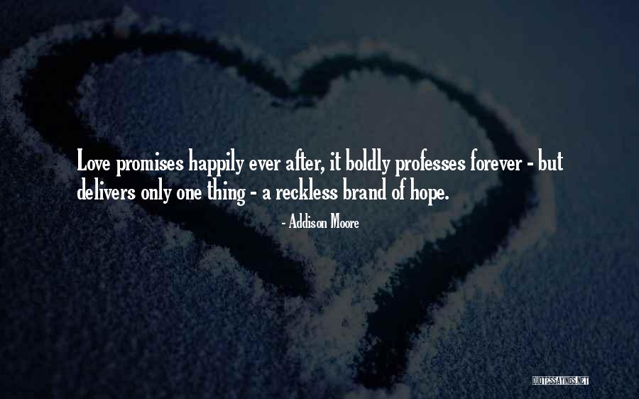 Love Boldly Quotes By Addison Moore Love Boldly Quotes By Addison Moore