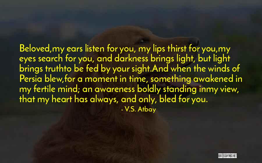 Love Boldly Quotes By V.S. Atbay Love Boldly Quotes By V.S. Atbay