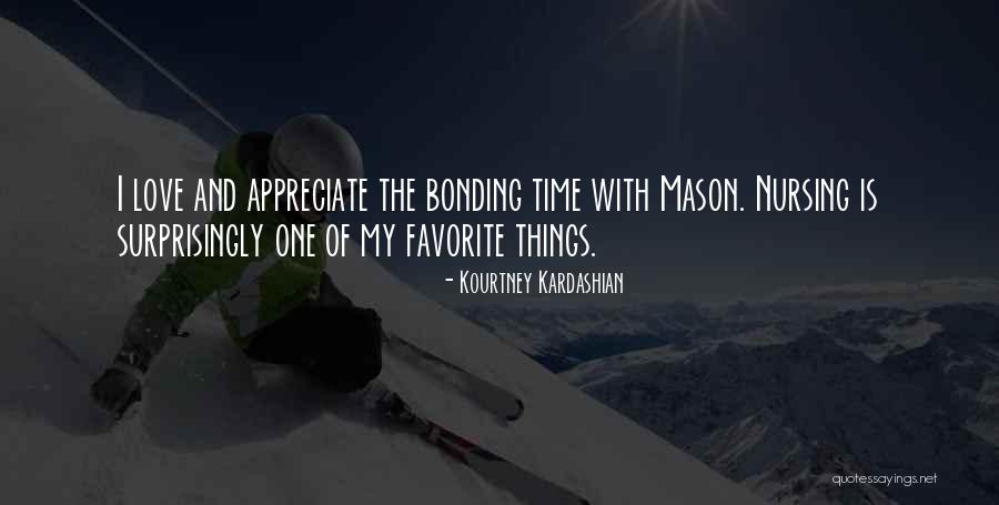 Love Bonding Quotes By Kourtney Kardashian Love Bonding Quotes By Kourtney Kardashian
