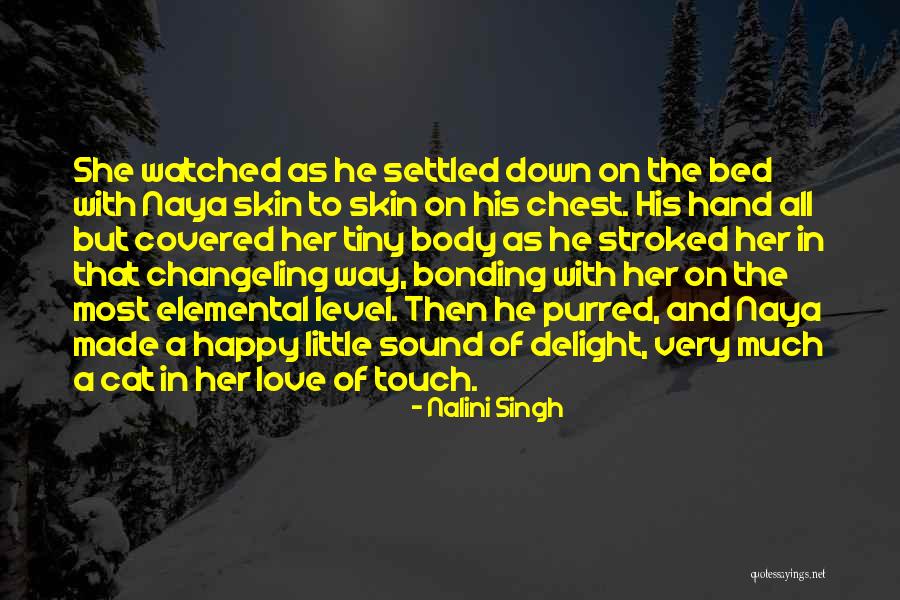 Love Bonding Quotes By Nalini Singh Love Bonding Quotes By Nalini Singh
