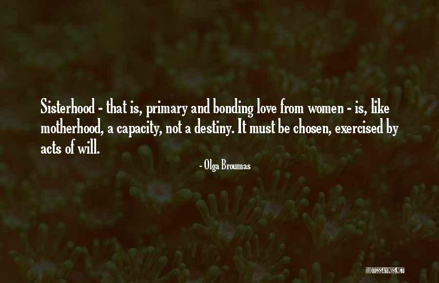 Love Bonding Quotes By Olga Broumas Love Bonding Quotes By Olga Broumas