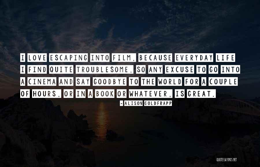 Love Book Quotes By Alison Goldfrapp Love Book Quotes By Alison Goldfrapp